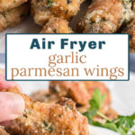 Close up of garlic parmesan wings with text overlay.