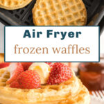 Frozen waffles in an air fryer basket and a plate of cooked waffles in a stack.